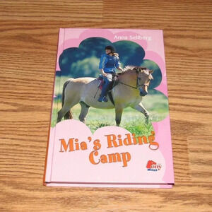 “MIA’S RIDING CAMP” Pony Club Hardcover Kids Book by Anna Sellberg